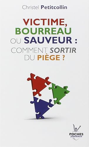 Download Victime, bourreau ou sauveur : comment sortir du piège ? PDF