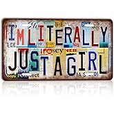 CHCdecor Vintage Tin Sign I'm Literally Just A Girl Funny Relatable License Plate Wall Decor for Bedroom Girl Cave Home Office 12x6 Inch