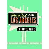 How To Find Old Los Angeles
