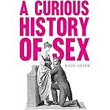 A Curious History of Sex