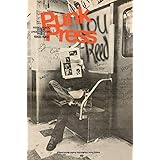 Punk Press: Rebel Rock in the Underground Press, 1968-1980
