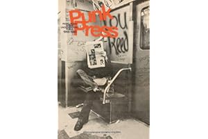 Punk Press: Rebel Rock in the Underground Press, 1968-1980