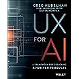 UX for AI: A Framework for Designing AI-Driven Products