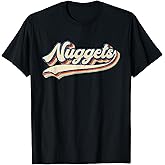 Nuggets Name Vintage Retro Gift Men Women Boy Girl T-Shirt