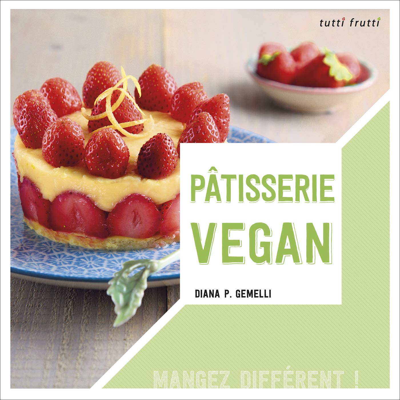 Patisserie Vegan Cuisine Gemelli Diana Patricia Amazon Com Books
