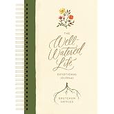 The Well-Watered Life: A Devotional Journal (Includes Writing Prompts and Scriptural Teaching for Integrating Spiritual Disci