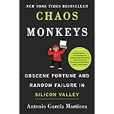 Chaos Monkeys: Obscene Fortune and Random Failure in Silicon Valley