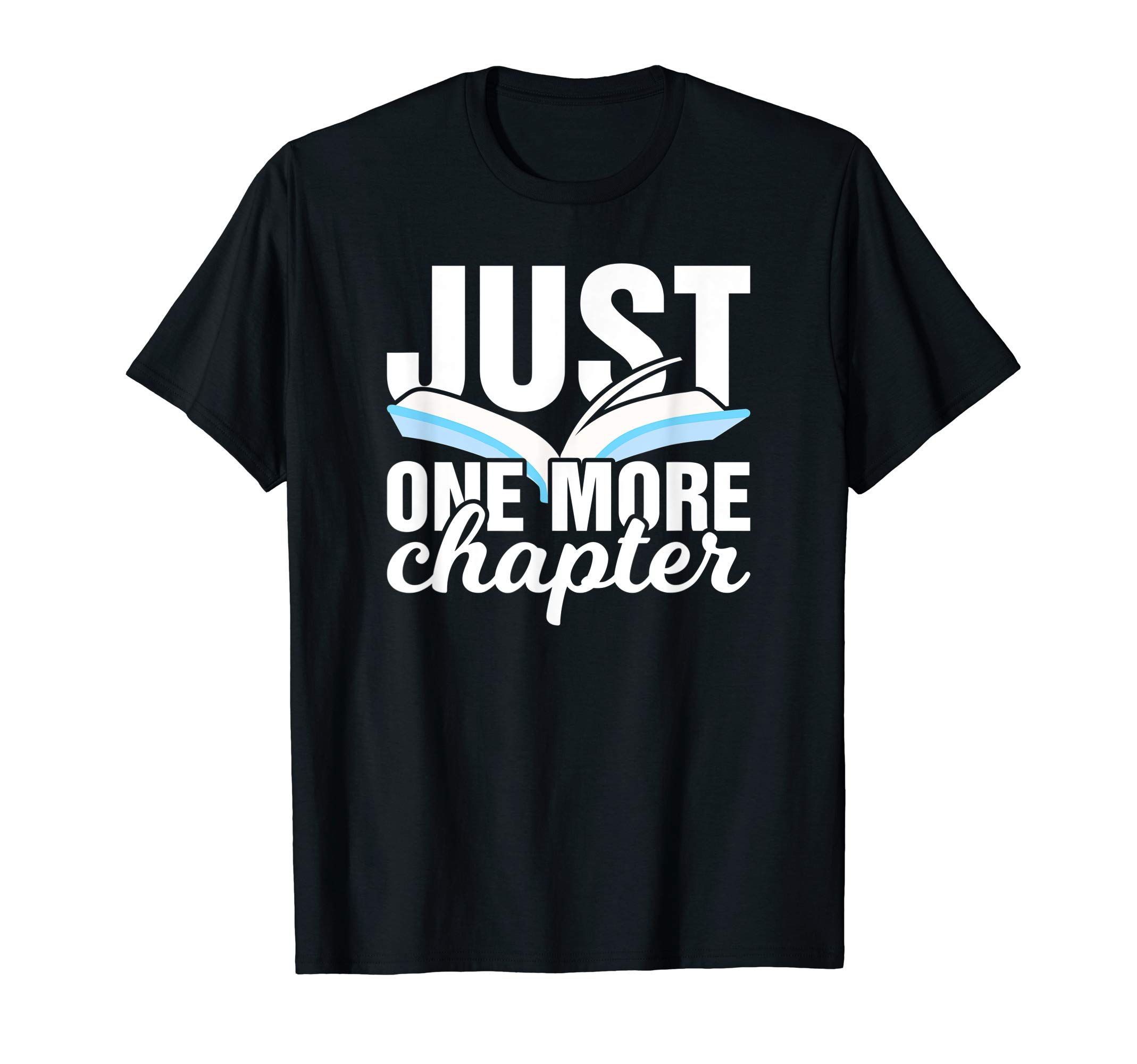 Reading Gift for Women Just One More Chapter T-Shirt