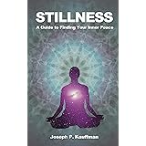 Stillness: A Guide to Finding Your Inner Peace