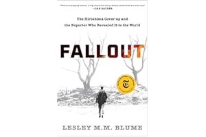Fallout: The Hiroshima Cover-up and the Reporter Who Revealed It to the World