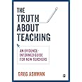 The Truth about Teaching: An evidence-informed guide for new teachers
