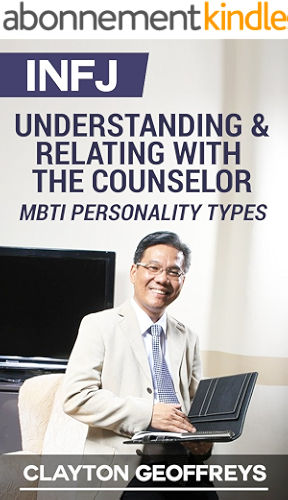 Download INFJ: Understanding & Relating with the Counselor (MBTI Personality Types) (English Edition) PDF