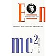 E = mc2: A Biography of the World's Most Famous Equation