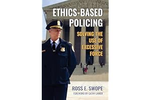Ethics-Based Policing: Solving the Use of Excessive Force