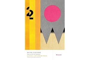 Writing Is Designing: Words and the User Experience