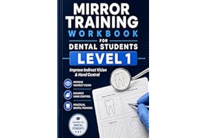 Mirror Training Workbook for Dental Students: Improve Indirect Vision & Hand Control