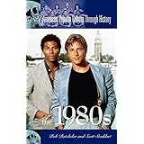 The 1980s (American Popular Culture Through History)