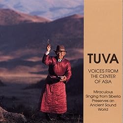 Tuva / Voices from the Center of Asia