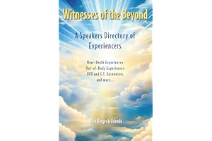 Witnesses of the Beyond: A Speakers Directory of Experiencers