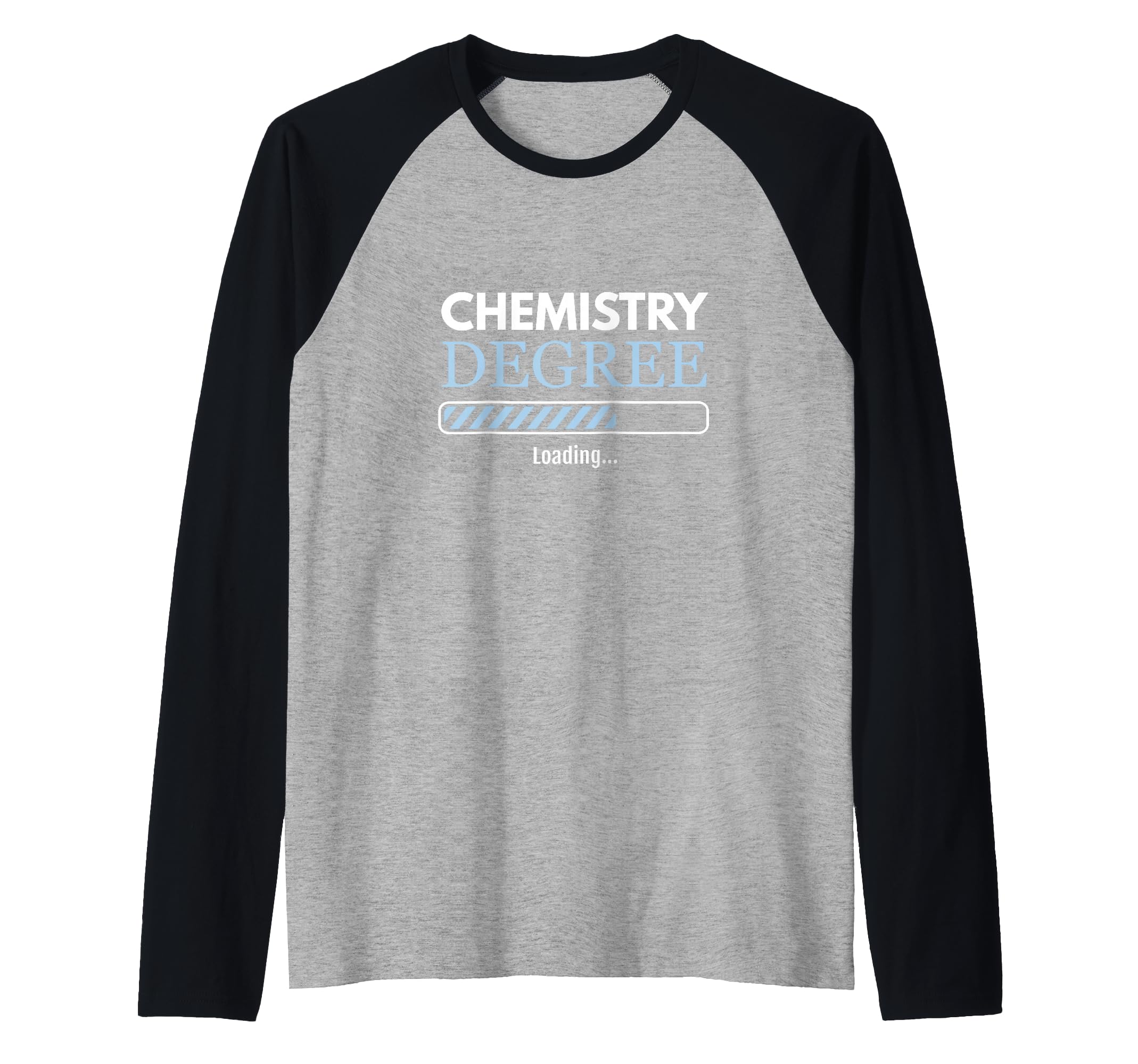 Chemistry Student Chemistry Degree Loading Chemist Raglan Baseball Tee