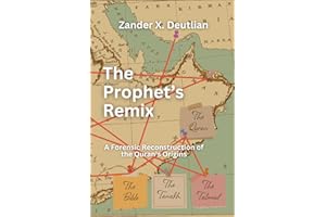 The Prophet’s Remix: A Forensic Reconstruction of the Quran’s Origin