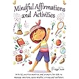 Mindful Affirmations and Activities: A Kid’s guide with 50 Positive Mantras and Activities to Manage Emotions, Grow Mindful, 