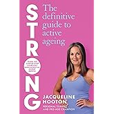 Strong: The ultimate self-improvement guide to wellness and active ageing. Perfect for gifting.