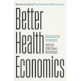 Better Health Economics: An Introduction for Everyone