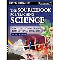The Sourcebook for Teaching Science, Grades 6-12: Strategies, Activities, and Instructional Resources