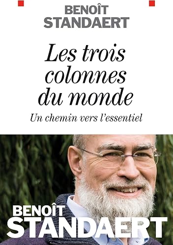 Download Les Trois colonnes du monde: Un chemin vers l'essentiel PDF