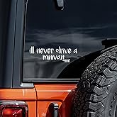 I'll Never Drive A Minivan Decal Vinyl Sticker Auto Car Truck Wall Laptop | White | 8" Wide