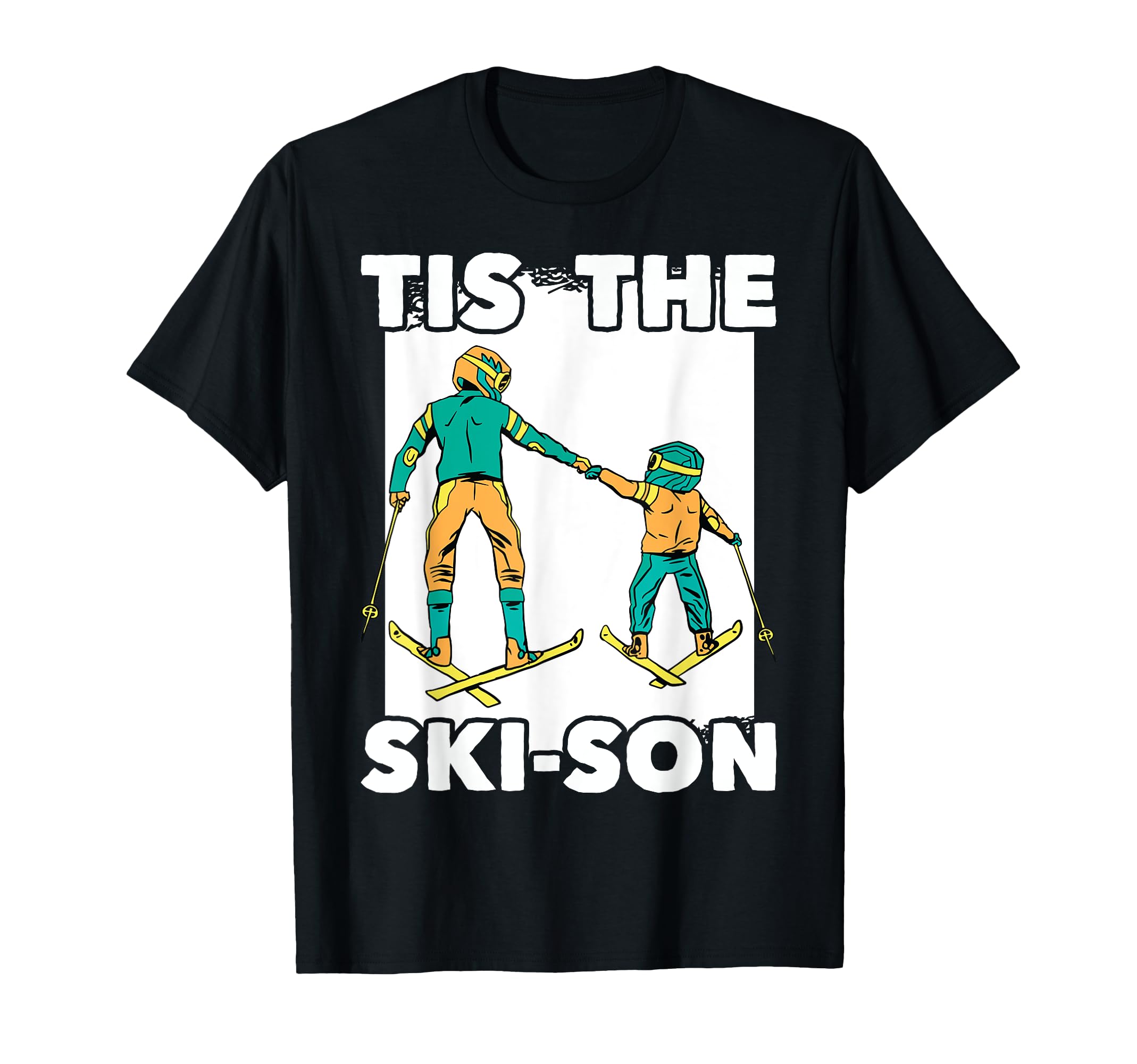Ski - Tis The Ski-son - Skier - Snowboard - Snow Mountain T-Shirt