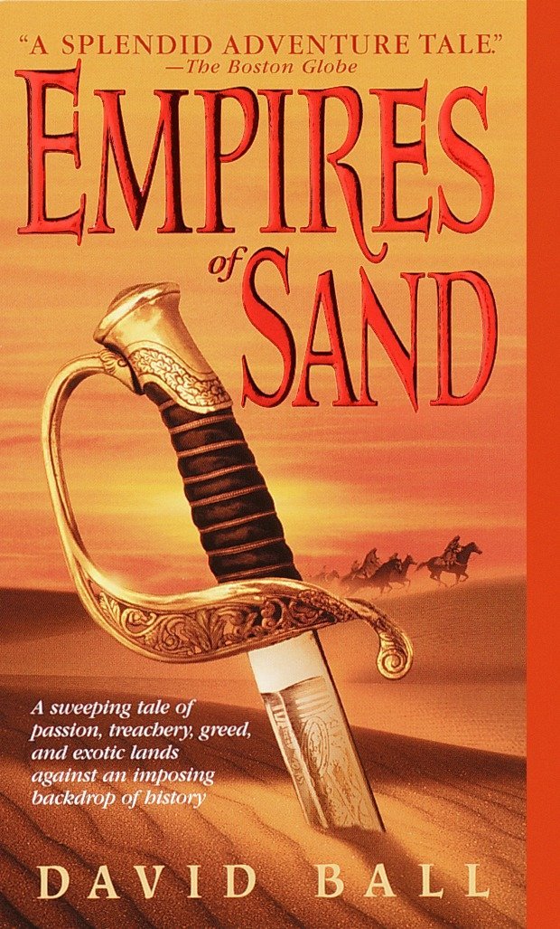 Amazon.com: Empires of Sand: A Novel (9780440236689): Ball, David ...