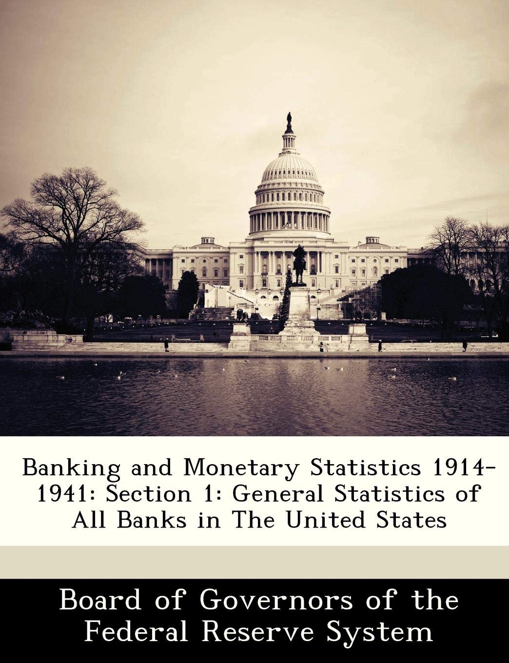 Banking And Monetary Statistics 1914 1941 Section 1 General
