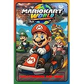 Mario Kart World Walkthrouh and Guide Colorful Pages