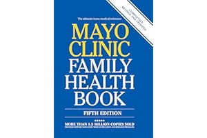 Mayo Clinic Family Health Book: The Ultimate Home Medical Reference