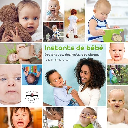 Download Instants de bébé: Des photos, des mots, des signes ! Imagier et livret support PDF