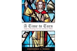 A Time to Turn: Anglican Readings for Lent and Easter Week