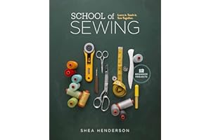 School of Sewing: Learn it, Teach it, Sew Together