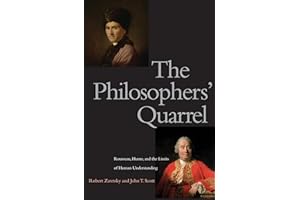 The Philosophers' Quarrel: Rousseau, Hume, and the Limits of Human Understanding