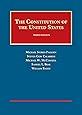 The Constitution of the United States (University Casebook Series)