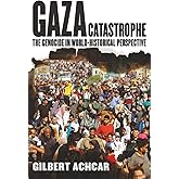 Gaza Catastrophe: The Genocide in World-Historical Perspective