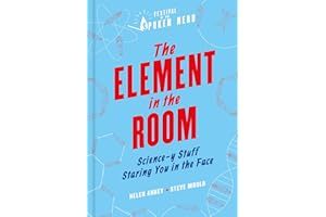The Element in the Room: Science-y Stuff Staring You in the Face