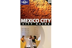 Lonely Planet Mexico City, 3rd Edition 3rd Ed.