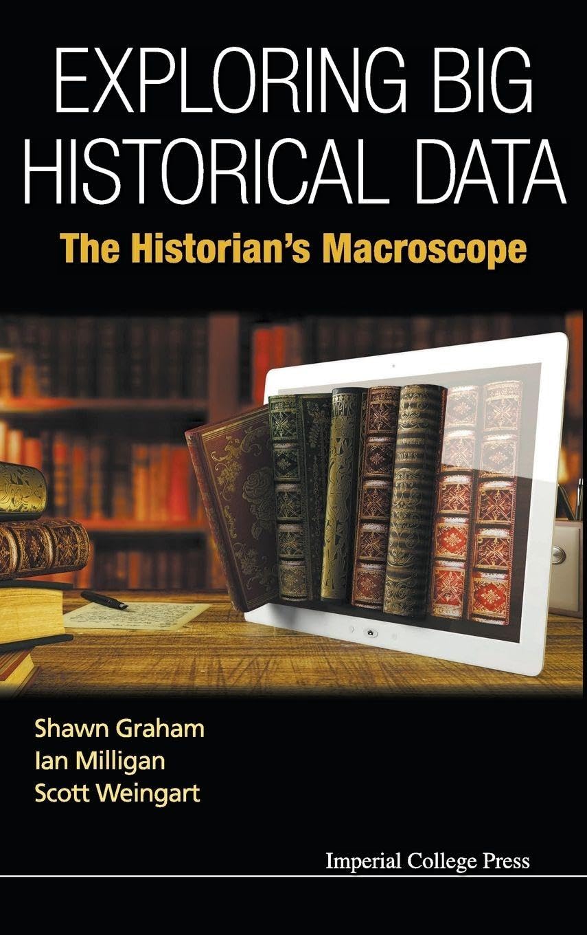Exploring Big Historical Data: The Historian's Macroscope