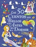 Los 50 cuentos más bellos para antes de ir a dormir (Mis primeros libros) (Spanish Edition)
