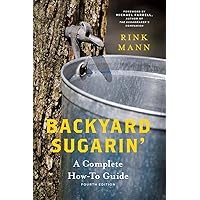 Backyard Sugarin': A Complete How-To Guide (Countryman Know How)