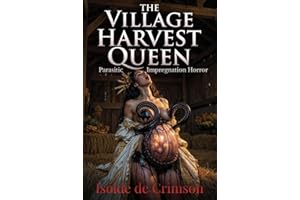 The Village Harvest Queen: Erotic Parasitic Impregnation Horror