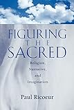 Figuring the Sacred: Religion, Narrative and Imagination