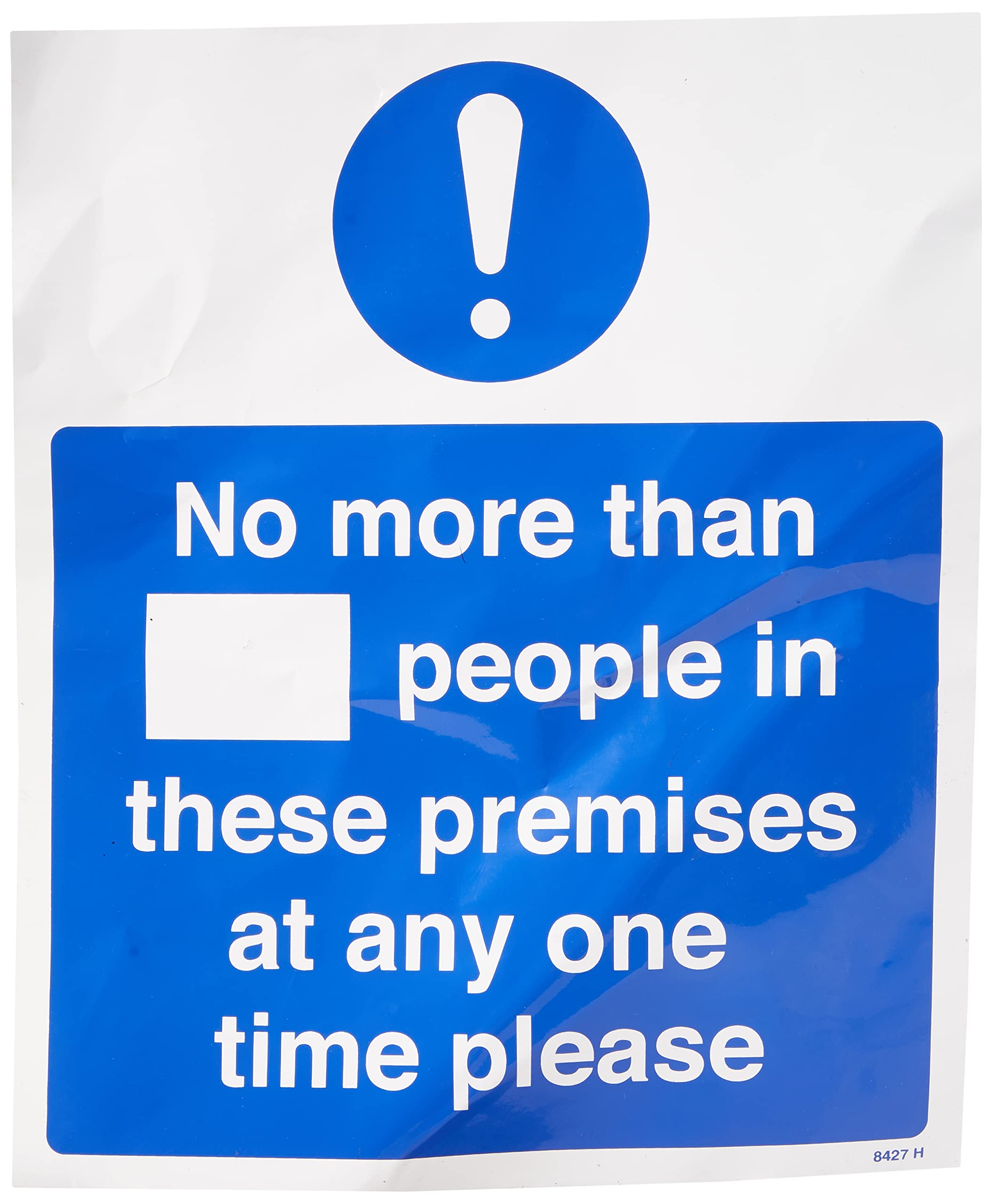 No more than (blank space) people in the premises at any one time